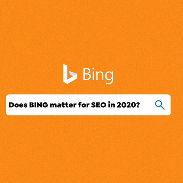 Does Bing Matter for SEO in 2020